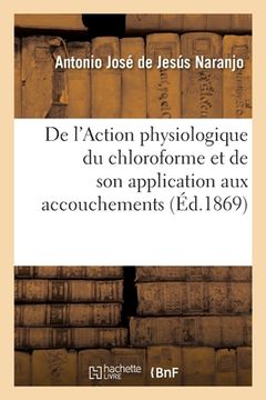 portada de l'Action Physiologique Du Chloroforme Et de Son Application Aux Accouchements (en Francés)