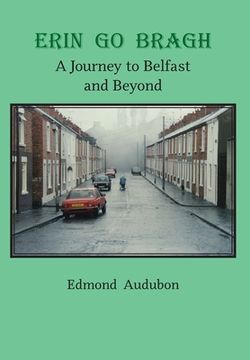 portada Erin Go Bragh: A Journey to Belfast and Beyond (in English)