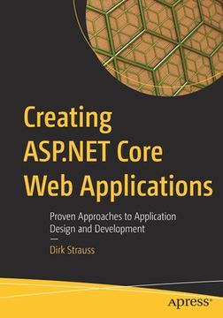 portada Creating Asp. Net Core web Applications: Proven Approaches to Application Design and Development (en Inglés)