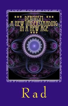 portada Derivism - A New Understanding in a New Age: A Universal Perspective (in English)