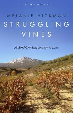 portada Struggling Vines: A Soul-Crushing Journey to Love (en Inglés)