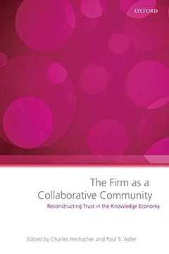 portada The Firm as a Collaborative Community: Reconstructing Trust in the Knowledge Economy (en Inglés)