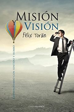 portada Mision y Vision: Emprendiendo con Sentido y Rumbo (in Spanish)