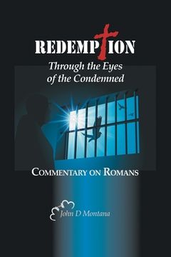 portada Redemption Through the Eyes of the Condemned: Commentary on Romans (en Inglés)