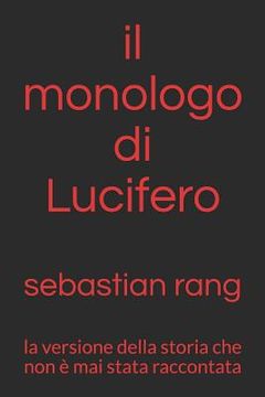 portada Il Monologo Di Lucifero: La Versione Della Storia Che Non È Mai Stata Raccontata