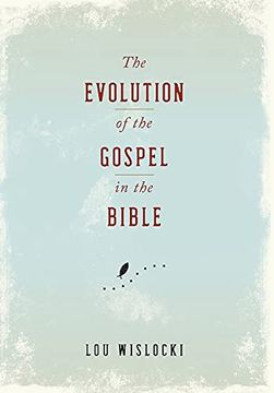 portada The Evolution of the Gospel in the Bible (en Inglés)
