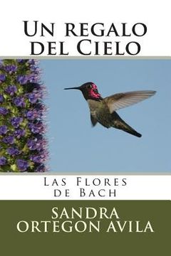 portada Un regalo del Cielo: Las Flores de Bach (in Spanish)