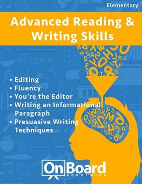portada Reading and Writing Skills (advanced elementary): Editing, Fluency, You're the Editor, Writing an Informational Paragraph, Persuasive Writing Techniqu (en Inglés)