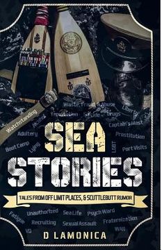 portada Sea Stories, Tales from Off Limit Places & Scuttlebutt Rumor (en Inglés)