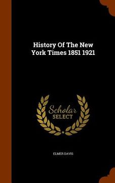 portada History Of The New York Times 1851 1921 (en Inglés)