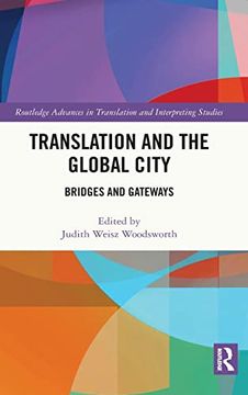 portada Translation and the Global City (Routledge Advances in Translation and Interpreting Studies) (en Inglés)