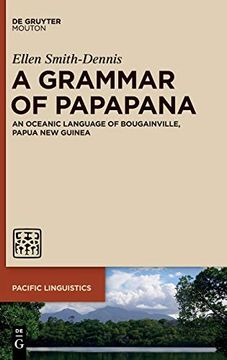 portada A Grammar of Papapana an Oceanic Language of Bougainville, Papua new Guinea (in English)