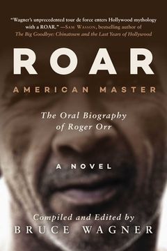 portada Roar: American Master, the Oral Biography of Roger orr (in English)