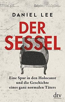 portada Der Sessel: Eine Spur in den Holocaust und die Geschichte Eines Ganz Normalen Täters (in German)