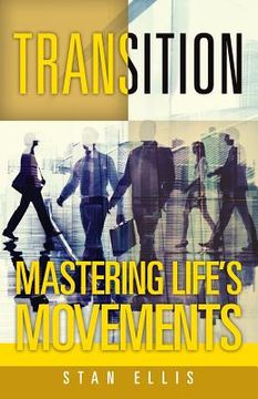 portada Transition; Mastering Life's Movements (en Inglés)