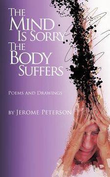 portada the mind is sorry the body suffers