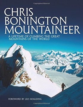 portada Chris Bonington Mountaineer: A Lifetime of Climbing the Great Mountains of the World