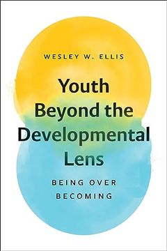 portada Youth Beyond the Developmental Lens: Being Over Becoming (en Inglés)