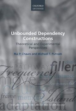 portada Unbounded Dependency Constructions: Theoretical and Experimental Perspectives: 10 (Oxford Surveys in Syntax & Morphology) (en Inglés)