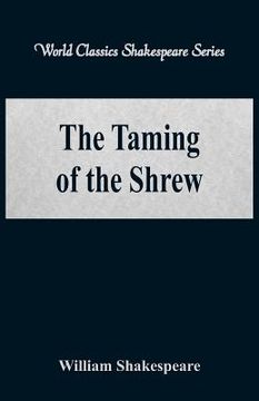 portada The Taming of the Shrew (World Classics Shakespeare Series) (en Inglés)