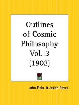 portada outlines of cosmic philosophy part 3 (en Inglés)