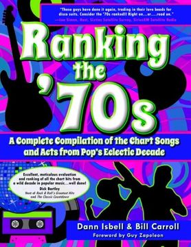 portada Ranking the '70s: A Complete Compilaton of the Chart Songs and Acts from Pop's Eclectic Decade (en Inglés)
