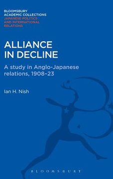 portada alliance in decline: a study of anglo-japanese relations, 1908-23
