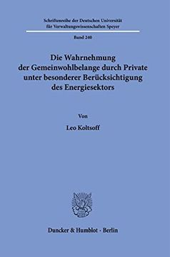 portada Die Wahrnehmung Der Gemeinwohlbelange Durch Private Unter Besonderer Berucksichtigung Des Energiesektors (in German)