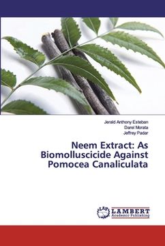portada Neem Extract: As Biomolluscicide Against Pomocea Canaliculata (en Inglés)