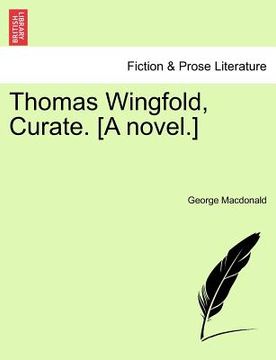 portada thomas wingfold, curate. [a novel.] (en Inglés)