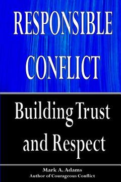 portada Responsible Conflict: Building Trust and Respect (en Inglés)