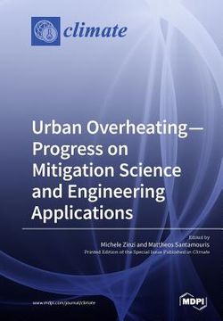 portada Urban Overheating-Progress on Mitigation Science and Engineering Applications (en Inglés)