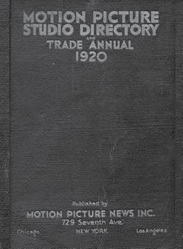 portada 1920 Motion Picture Studio Directory: And Trade Annual (en Inglés)