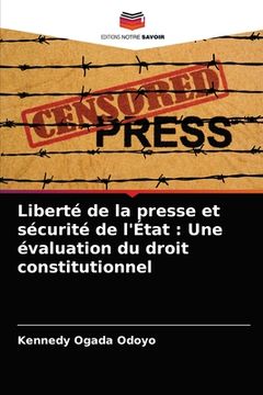 portada Liberté de la presse et sécurité de l'État: Une évaluation du droit constitutionnel (in French)