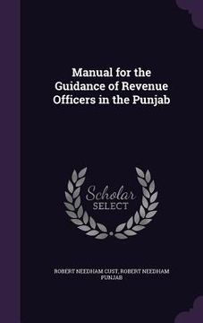 portada Manual for the Guidance of Revenue Officers in the Punjab (in English)