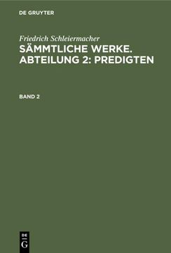 portada Friedrich Schleiermacher: Sämmtliche Werke. Abteilung 2: Predigten. Band 2 (en Alemán)