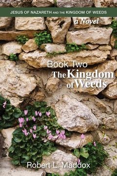 portada Jesus of Nazareth and the Kingdom of Weeds: Book Two: The Kingdom of Weeds (en Inglés)