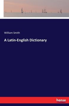 portada A Latin-English Dictionary (en Inglés)