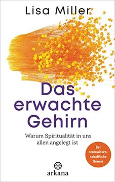 portada Das Erwachte Gehirn: Warum Spiritualität in uns Allen Angelegt ist - der Neurowissenschaftliche Beweis (in German)