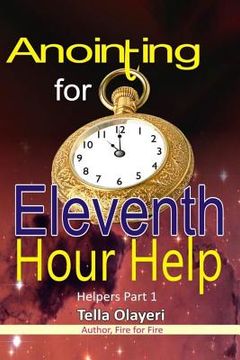 portada Anointing for Eleventh Hour Help (in English)