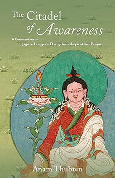 portada The Citadel of Awareness: A Commentary on Jigme Lingpa's Dzogchen Aspiration Prayer