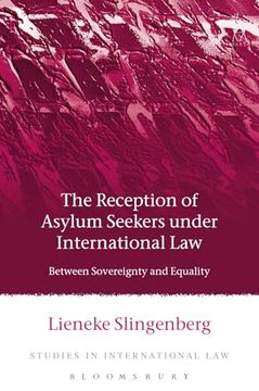 portada The Reception of Asylum Seekers Under International Law: Between Sovereignty and Equality (Studies in International Law) (in English)