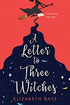 portada A Letter to Three Witches: A Spellbinding Magical Romcom (en Inglés)