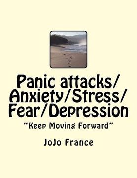 portada Panic attacks/Anxiety/Stress/Fear/Depression: Learn to control "Your Many Moods" (en Inglés)