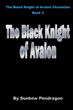 portada The Black Knight of Avalon: Volume 3 (The Black Knight of Avalon Chronicles)