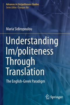 portada Understanding Im/Politeness Through Translation: The English-Greek Paradigm (en Inglés)