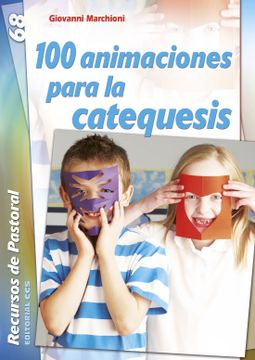 portada 100 Animaciones Para la Catequesis (in Spanish)