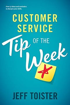portada Customer Service tip of the Week: Over 52 Ideas and Reminders to Sharpen Your Skills (en Inglés)