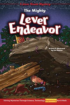 portada The Mighty Lever Endeavor: Solving Mysteries Through Science, Technology, Engineering, Art & Math (en Inglés)