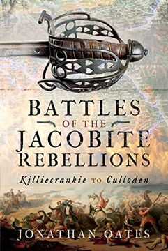 portada Battles of the Jacobite Rebellions: Killiecrankie to Culloden (en Inglés)